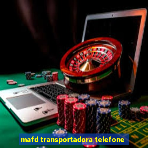 mafd transportadora telefone